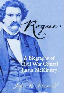 Story of Civil War Infamous Rogue General Justus Mckinstry