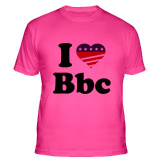 Love Bbc T Shirts  I Love Bbc Shirts & Tees