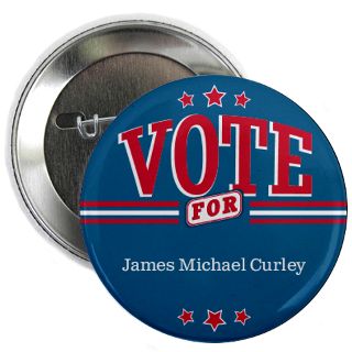 Vote For James Michael Curley Gifts & Merchandise  Vote For James