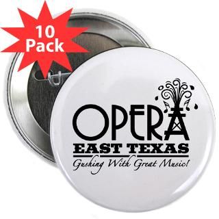 Opera East Texas 2.25 Button (10 pack)  Opera East Texas Gift Shop