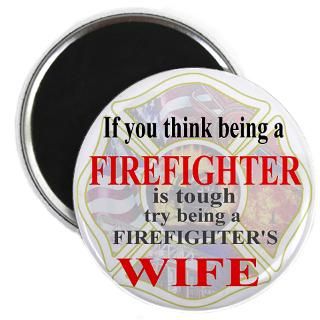Firefighters Wife Magnet for $4.50