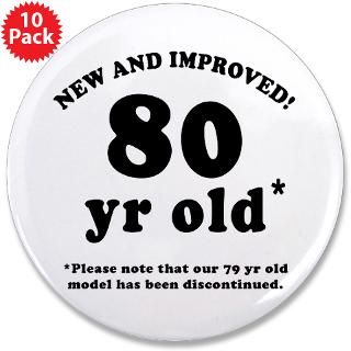 80th Birthday Gag Gifts 3.5 Button (10 pack)  80th Birthday Gag