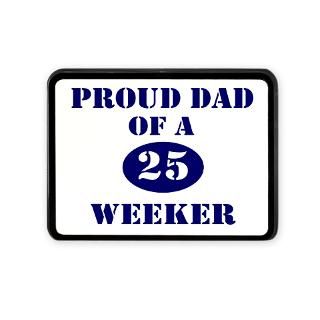 Proud Dad 25 Weeker Hitch Cover for $15.00