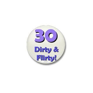 30 Gifts  30 Buttons  30 dirty and flirty Mini Button