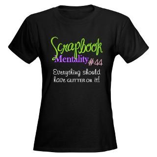  Scrapbook Mentality #44 Womens Dark T Shirt