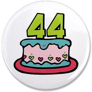 44 Gifts  44 Buttons  44th Birthday Cake 3.5 Button