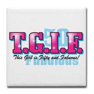 50 Gifts  50 Kitchen and Entertaining  TGIF 50th Birthday Tile
