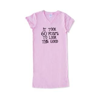 60 years to look this good Womens Pink Nightshirt