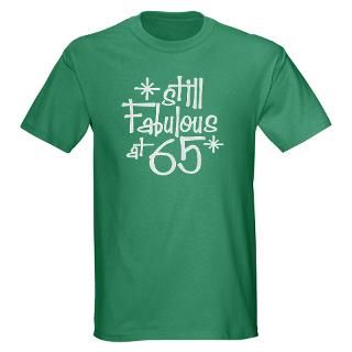 Still Fabulous at 65 T Shirt