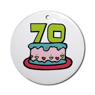 70 Gifts  70 Home Decor  70th Birthday Cake Ornament (Round)