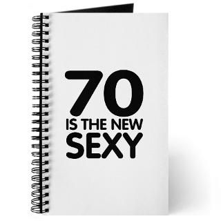 70 Gifts  70 Journals  70 is the new sexy Journal