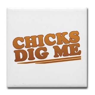 Chicks Dig Me 80s Style Tile Coaster