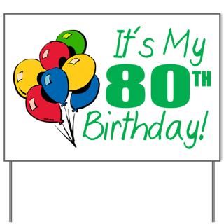 80 Gifts  80 Yard Signs  Its My 80th Birthday (Balloons) Yard