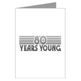 80 Years Young Greeting Card