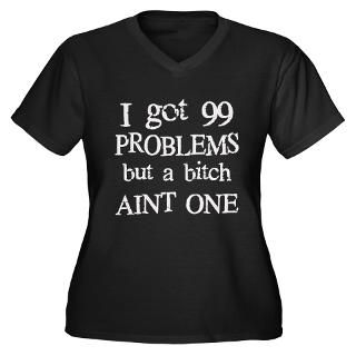 got 99 Problems Womens Plus Size V Neck Dark T 