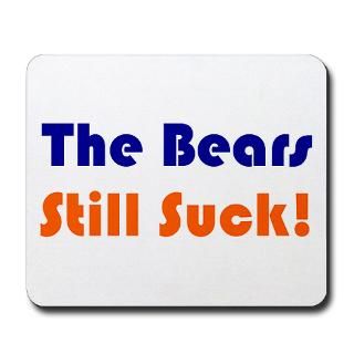 Bears Still Suck Mousepad