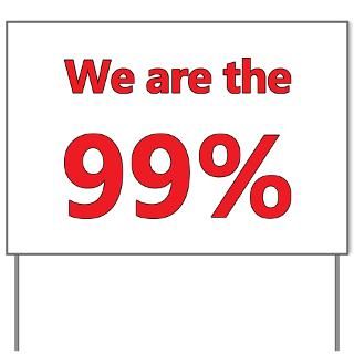 We Are The 99 Percent Yard Signs