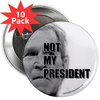 not my president 2 25 button 10 pack $ 19 98
