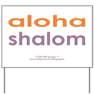 Bi Lingual 101 ALOHA Shalom Yard Sign for $20.00