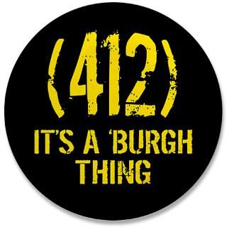 412 Its a Burgh Thing 2.25 Button (10 pack)