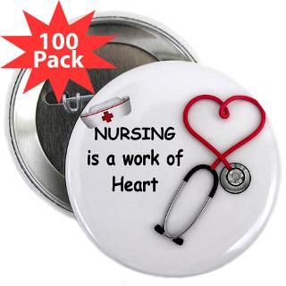 Love Nurses Buttons  Nurses Work of Heart 2.25 Button (100 pack