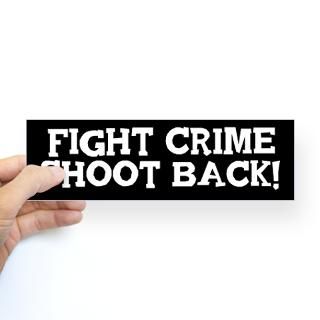 Fight Crime Shoot Back Stickers  Car Bumper Stickers, Decals