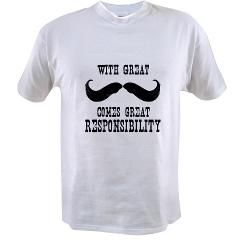 With Great Mustache Comes Great Responsibility T Shirt by Amenitees
