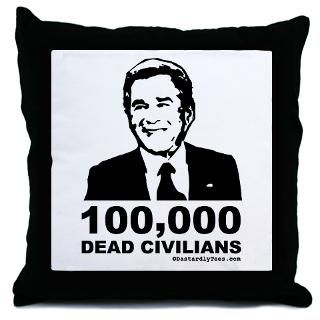 Bush 100,000 Dead Civilians Throw Pillow