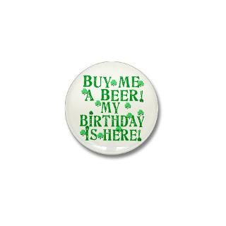 Buy Me a Beer My Birthday is Here Irish  Leprechaun Gifts & All