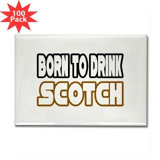 Born to Drink Scotch  Awesome Drinking Shirts, Gifts and Apparel