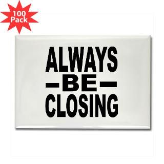 always be closing rectangle magnet 100 pack $ 152 69
