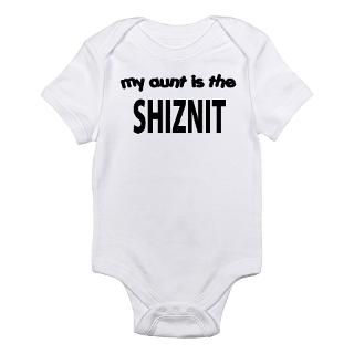 MY AUNT IS THE SHIZNIT Body Suit by ghettobabywear