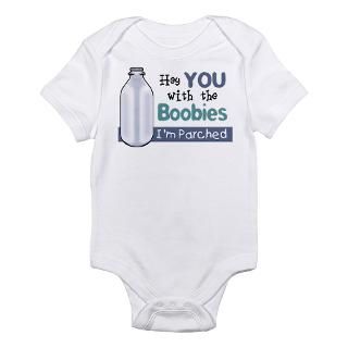 Hey You With the Boobies Infant Creeper Body Suit by tshirtdiva