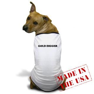 Gold Digger  Funny T Shirts Witty & Offensive Sayings on Tees
