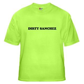 Dirty Sanchez t shirts  Funny T Shirts Witty & Offensive Sayings on