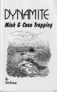 Dynamite Mink and Raccoon Trapping. Book by Tom Krause.