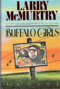 Larry McMurtry Buffalo Girls 1990 HB 067168518X