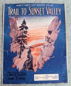 1916 Trail to Sunset Valley Sheet Music Nice Cover Art