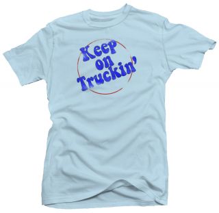 Keep on Truckin Retro 80s Trucker Saying New T Shirt