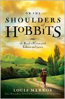 On the Shoulders of HobbitsLouis Markos