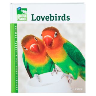 Lovebirds (Animal Planet Pet Care Library)   Books   Bird