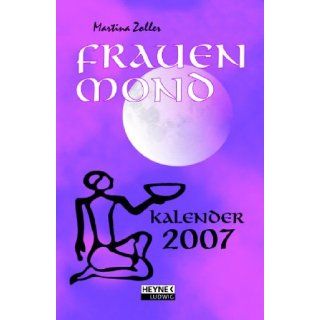 Frauenmond Kalender 2007. Martina Zoller Bücher