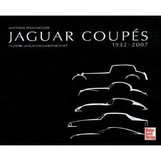 Jaguar Coupes 1932 2007 75 Jahre Luxus und Leidenschaft 
