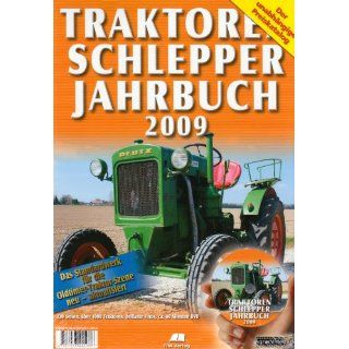 Traktoren Schlepper Jahrbuch 2009 Das Standardwerk für die Oldtimer