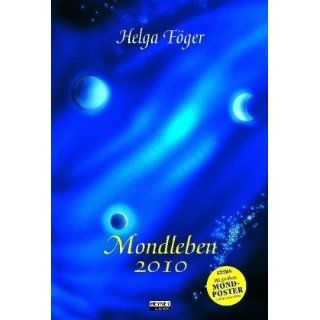 Mondleben 2010 Mond Wandkalender Helga Föger Bücher