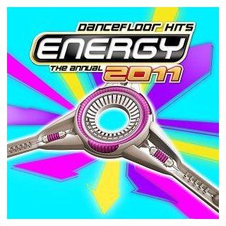 Energy 2011   the Annual Dancefloor Hits Musik