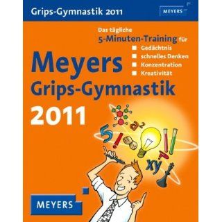 Meyers Grips Gymnastik 2011 Das tägliche 5 Minuten Training für