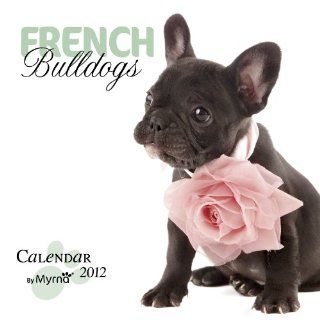 French Bulldog von Myrna Kalender 2012 Bücher