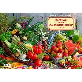 DuMonts neuer Küchenkalender 2013. Broschürenkalender 