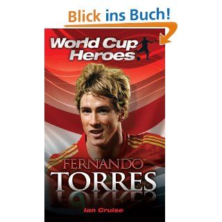Fernando Torres (World Cup Heroes) Taschenbuch von Ian Cruise